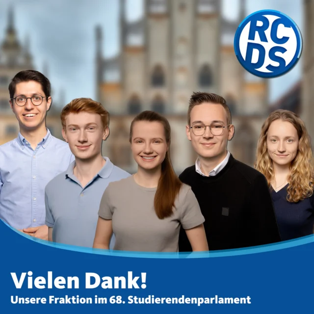 Seit Samstag steht fest: im 68. StuPa dürfen wir mit fünf Sitzen den RCDS vertreten! Insgesamt haben wir ein Ergebnis von 16,4% Prozent erreicht. Vielen Dank!
Als ordentliche Mitglieder wurden direkt gewählt: Pascal Gartenschläger, Niklas Niemann, Matthias Lehmann, Amelie Michallek und Eva Darnstädt.
Vielen Dank für das Vertrauen und Eure Stimmen!
Wir freuen uns auf die zukünftige Zeit und werden alles geben, um den RCDS gerecht zu vertreten!